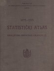 Statistički atlas Kraljevine Hrvatske i Slavonije 1875.-1915.