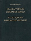 Granda vortaro Esperanta-Kroata / Veliki rječnik esperantsko-hrvatski