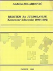 Requiem za Jugoslaviju (Komentari i dnevnici 1989-1992)