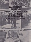 Nacistička politika denacionalizacije u Sloveniji u godinama od 1941 do 1945