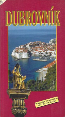 Dubrovnik. Touristicky pruvodce. Fotomonografia