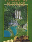 I Laghi di Plitvice. La guida turistica di scienze naturali. Foto-monografia