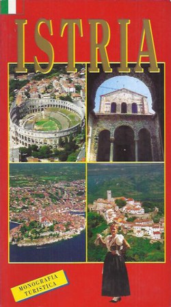 Istria. Monografia turistica