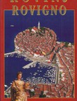 Rovinj / Rovigno. Monografia turistica