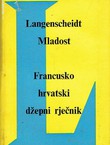 Langenscheidtov džepni rječnik I. Francusko-hrvatski rječnik