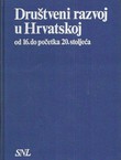 Društveni razvoj u Hrvatskoj od 16. stoljeća do početka 20. stoljeća