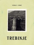 Trebinje. Istorijski pregled I. Period do dolaska Turaka