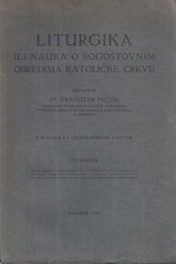 Liturgika ili nauka o bogoštovnim obredima Katoličke Crkve (6.izd.)