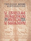 Prošlost Bosne i Hercegovine u zbirkama Zemaljskog muzeja u Sarajevu