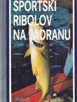 Sportski ribolov na Jadranu (2.dop.izd.)