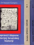 Ispravci i dopune starijoj hrvatskoj historiji I-IV