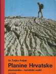 Planine Hrvatske. Planinarsko-turistički vodič (3.dop.izd.)