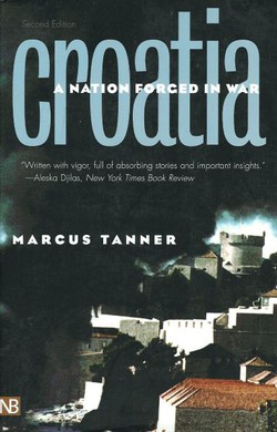 Croatia. A Nation Forged in War (2nd Ed.)