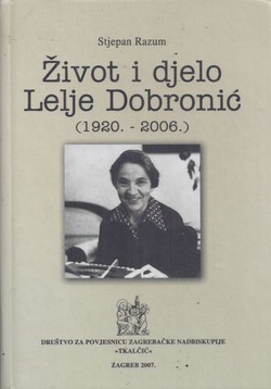 Život i djelo Lelje Dobronić (1920.-2006.)