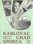 Karlovac grad sporta 1800-1985