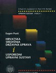 Upravni sustavi I. Hrvatska središnja državna uprava i usporedni upravni sustavi