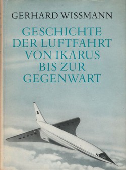 Geschichte der Luftfahrt von Ikarus bis zur Gegenwart (3.Aufl.)