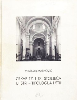 Crkve 17. i 18. stoljeća u Istri - tipologija i stil