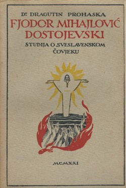 Fjodor Mihajlović Dostojevski. Studija o sveslavenskom čovjeku