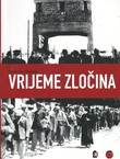 Vrijeme zločina. Novi prilozi za povijest koprivničke Podravine 1941.-1948.