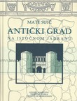 Antički grad na istočnom Jadranu (2.izmj. i dop.izd.)