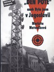 "Den pote" aneb Byla jsem v Jugoslavii