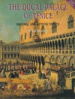 The Ducal Palace of Venice. Historical and Artistic Events