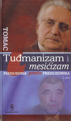 Tuđmanizam i mesićizam. Predsjednik protiv predsjednika II.