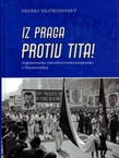 Iz Praga protiv Tita. Jugoslavenska informbiroovska emigracija u Čehoslovačkoj