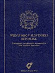 Who is Who v Slovenskej Republike. Životopisná encyklopédia významných žien a mužov Slovenska (3.vyd.)