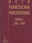 Acta Franciscana Hercegovinae I. 1206.-1699.