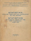 Statistika spoljne trgovine FNR Jugoslavije za 1950 godinu / Statistics of Foreign Trade of the FPR Yugoslavia Year 1950