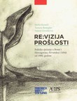 Re:vizija prošlosti. Politika sjećanja u Bosni i Hercegovini, Hrvatskoj i Srbiji od 1990. godine