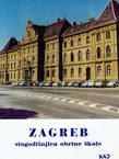 Zagreb. Stogodišnjica obrtne škole (Kaj III/1982)