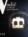 Vodič po Muzeju grada Zagreba