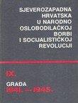Sjeverozapadna Hrvatska u Narodnooslobodilačkoj borbi i socijalističkoj revoluciji. Građa1941.-1945. IX.