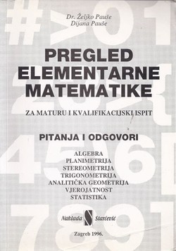 Pregled elementarne matematike za maturu i kvalifikacijski ispit