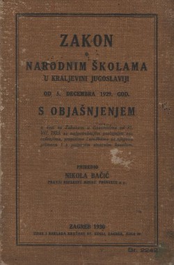 Zakon o narodnim školama u Kraljevini Jugoslaviji od 5. decembra 1929. god. s objašnjenjem