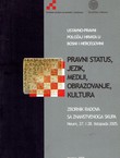 Ustavno-pravni položaj Hrvata u Bosni i Hercegovini. Pravni status, jezik, mediji, obrazovanje, kultura