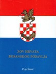 Zov Hrvata Bosanskog Posavlja (3.izmj. i dop.izd.)