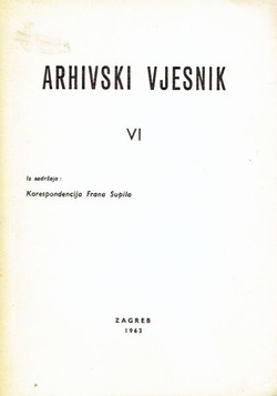 Arhivski vjesnik VI/1963 (Iz sadržaja: Korespondencija Frana Supila)