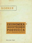 Ekonomika industrijskih poduzeća. Osnovi i organizacija proizvodnje (3.izmj. i dop.izd.)