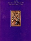 Blago franjevačkih samostana Bosne i Hercegovine (2.dop.izd.)