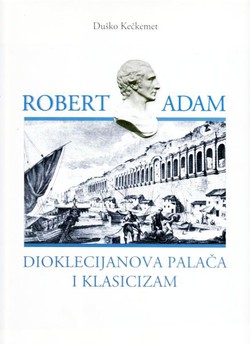 Robert Adam: Dioklecijanova palača i klasicizam