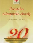 Hrvatska olimpijska obitelj. Hrvatski olimpijski odbor 1991.-2011.