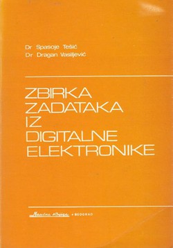 Zbirka zadataka iz digitalne elektronike (2.dop.izd.)