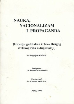 Nauka, nacionalizam i propaganda (Izmedju gubitaka i žrtava Drugog svetskog rata u Jugoslaviji)