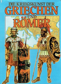 Die Kriegskunst der Griechen und Römer