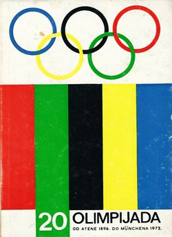 20 olimpijada. Od Atene 1896. do Münchena 1972.