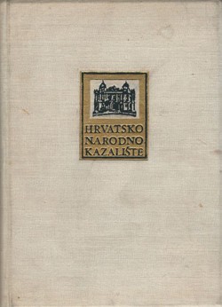 Hrvatsko Narodno Kazalište. Zbornik o stogodišnjici 1860-1960